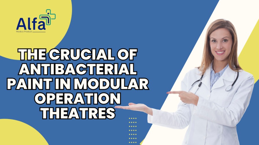 Antibacterial Paint in Modular Operation Theatres