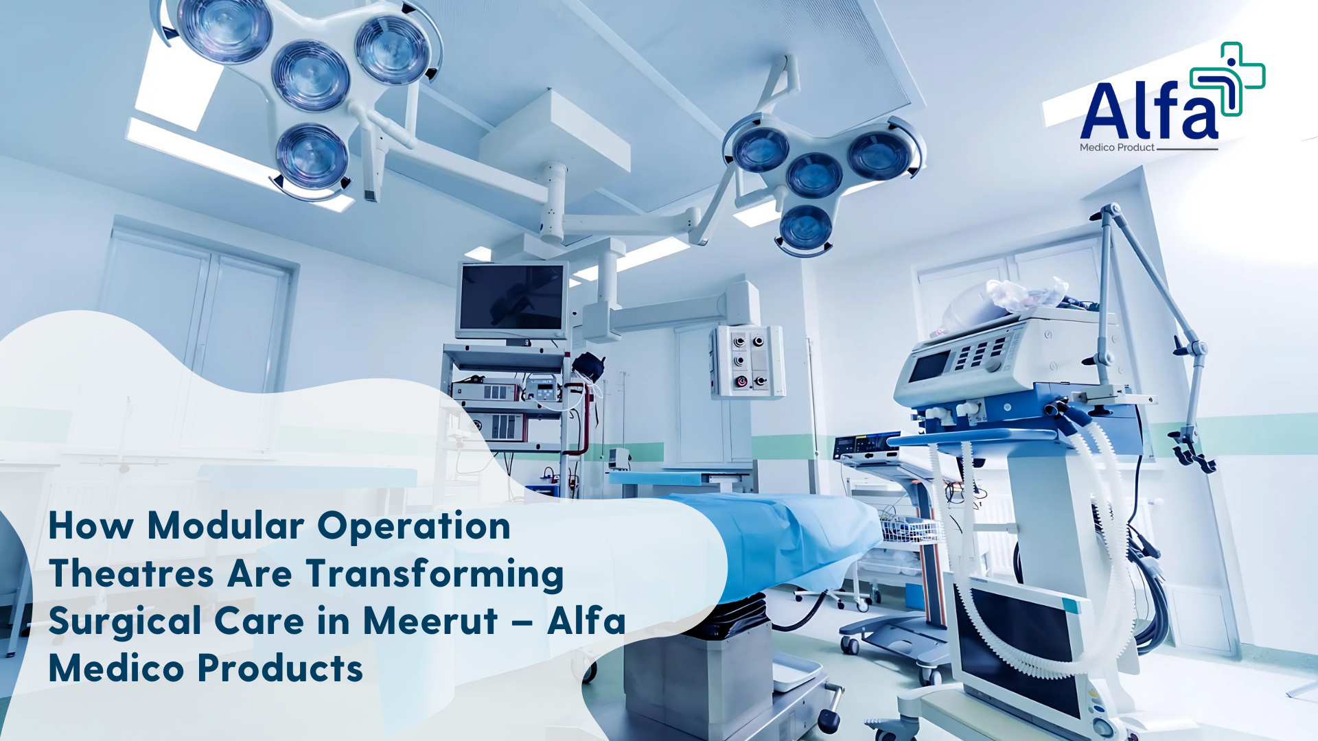 Modular Operation Theatre Manufacturer in Meerut